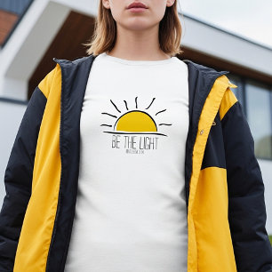 Be the Light sunshine Christian T-Shirt