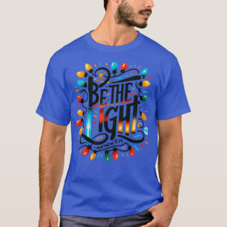 Be the Light T-Shirt