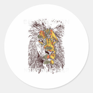 Be The Lion Not The Sheep Motivational  Classic Round Sticker
