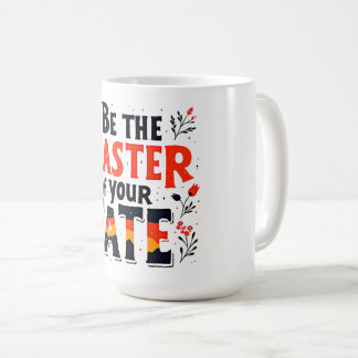Be the Master of Your Fate Coffee Mug