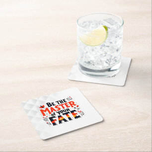 Be the Master of Your Fate Square Paper Coaster