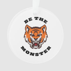 BE THE MONSTER ORNAMENT