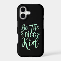 Be The Nice Kid Positive Message in Mint Green