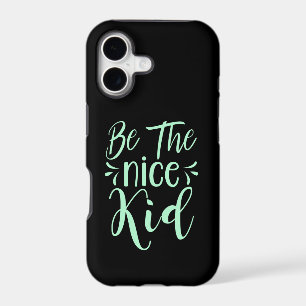 Be The Nice Kid Positive Message in Mint Green
