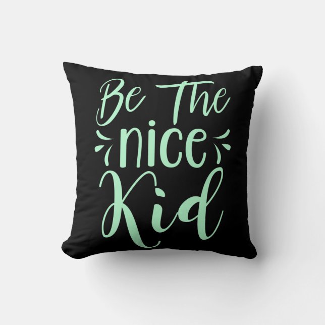 Be The Nice Kid Positive Message in Mint Green Cushion (Front)