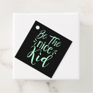 Be The Nice Kid Positive Message in Mint Green Favour Tags