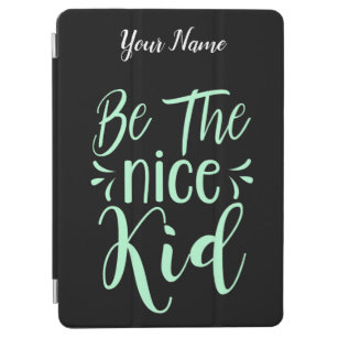 Be The Nice Kid Positive Message in Mint Green iPad Air Cover