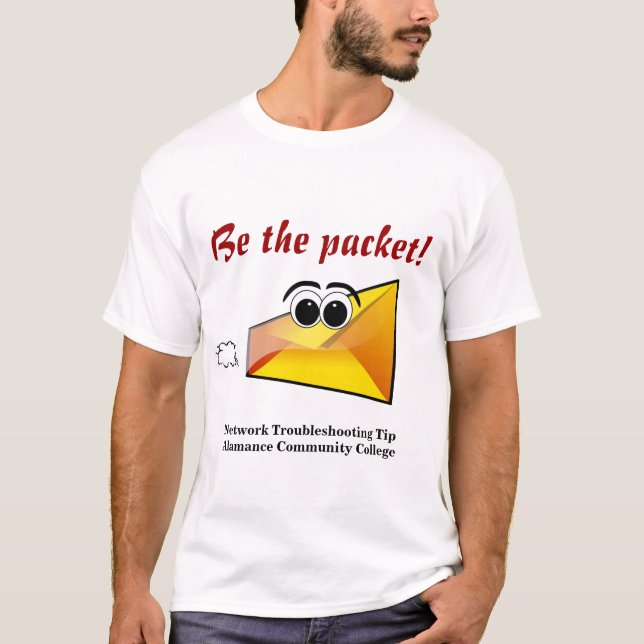Be the Packet! T-Shirt (Front)