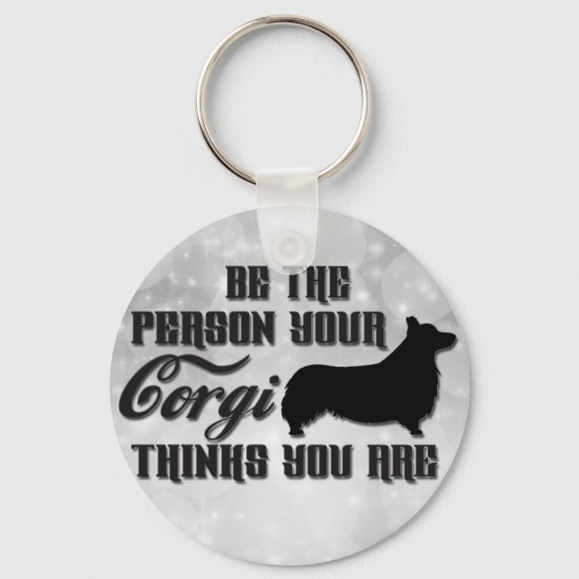 Be The Person Pembroke Welsh Corgi Puppy Dog Key Ring (Front)