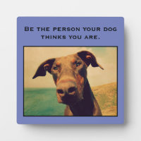 Be the person your dog thinks you are