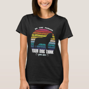 Be The Person Your Husky Thinks You Are Retro Styl T-Shirt