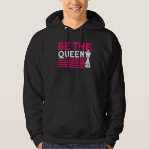Be The Queen Chess Player Hoodie