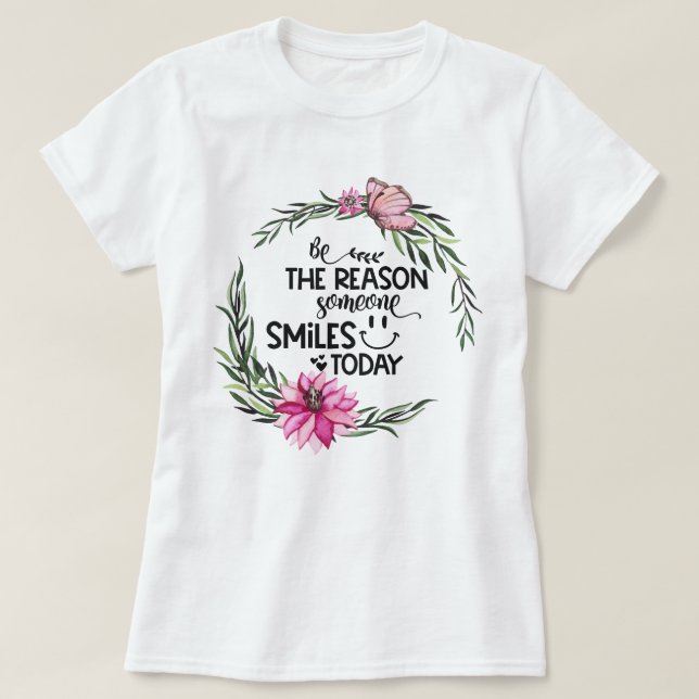 BE THE REASON | Pink Floral Wreath T-Shirt (Design Front)