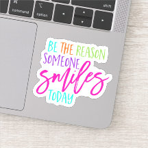 Be the reason Smiles Happiness Joy Smiling quote