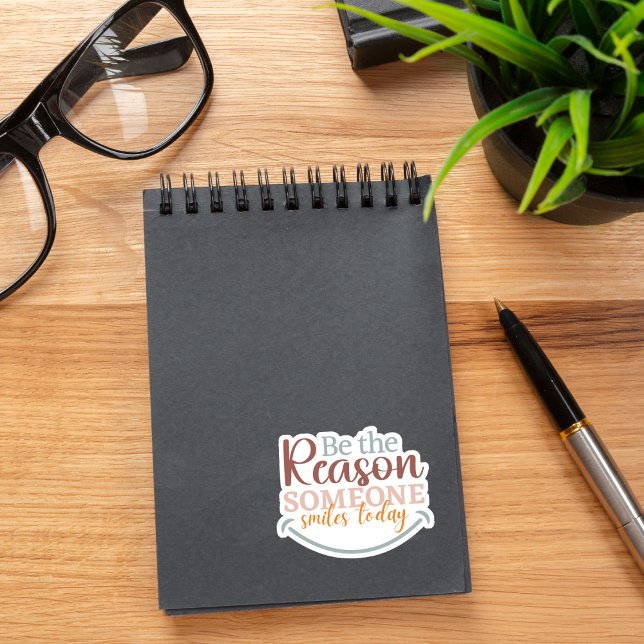 "Be the Reason Someone.." Custom-Cut Vinyl Sticker (Creator Uploaded)