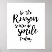 Be the reason someone smile today motivational
