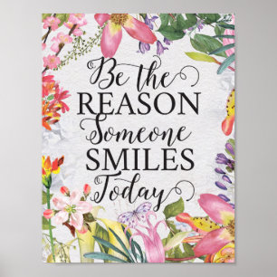 Be the reason someone smiles art prints
