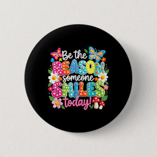 Be The Reason Someone Smiles Colourful Retro Quote 6 Cm Round Badge