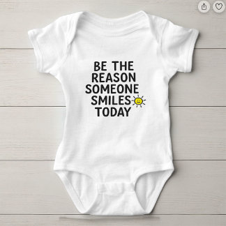 Be the Reason Someone Smiles Positive Message Baby Bodysuit