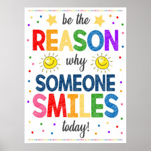 Be The Reason Someone Smiles Poster