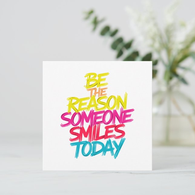 Be the Reason Someone Smiles Today (Standing Front)