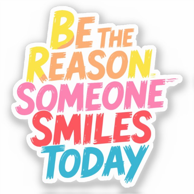 Be the Reason Someone Smiles Today (2) (Front)