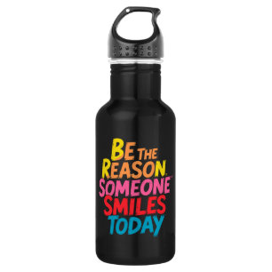 Be the Reason Someone Smiles Today (2) 532 Ml Water Bottle