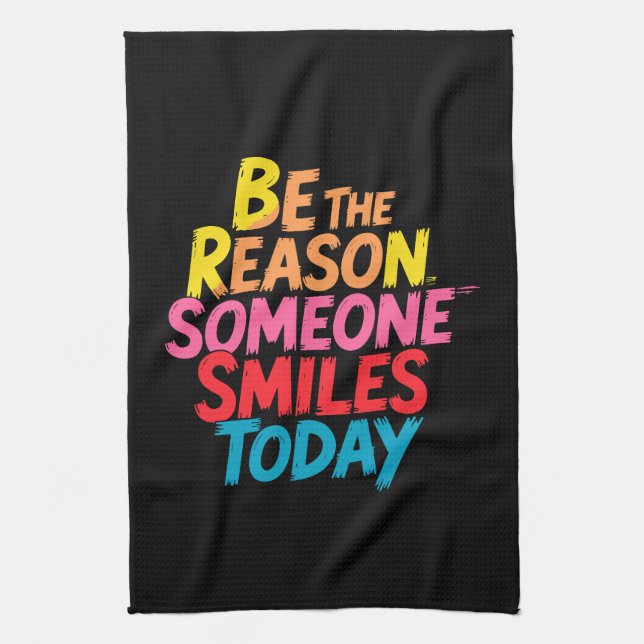 Be the Reason Someone Smiles Today (2) Tea Towel (Vertical)