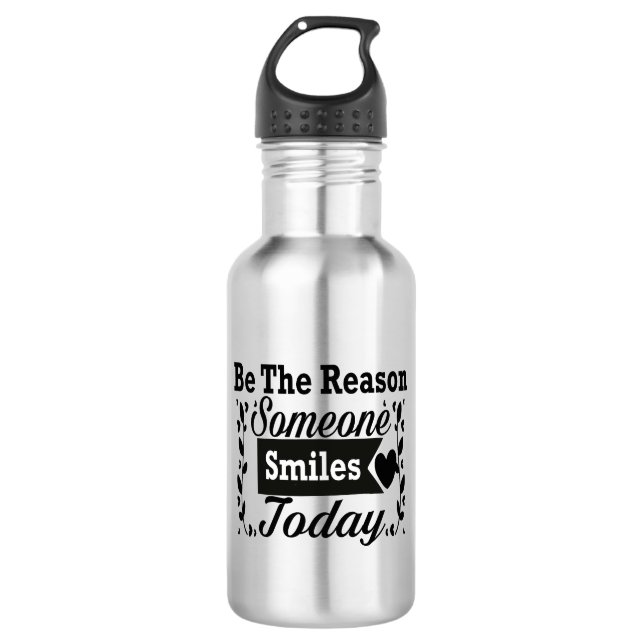 Be The Reason Someone Smiles Today 710 Ml Water Bottle (Front)