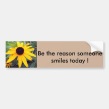 "Be the reason someone smiles today" Bumper Sticke