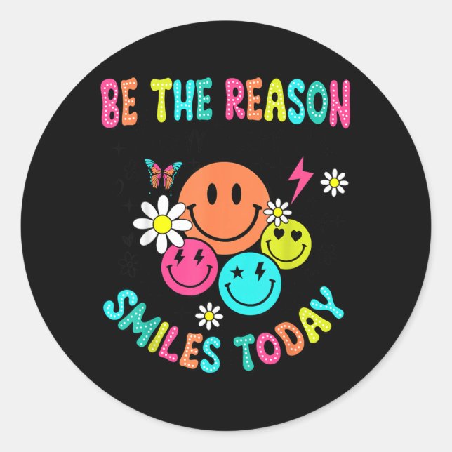 Be The Reason Someone Smiles Today Classic Round Sticker (Front)