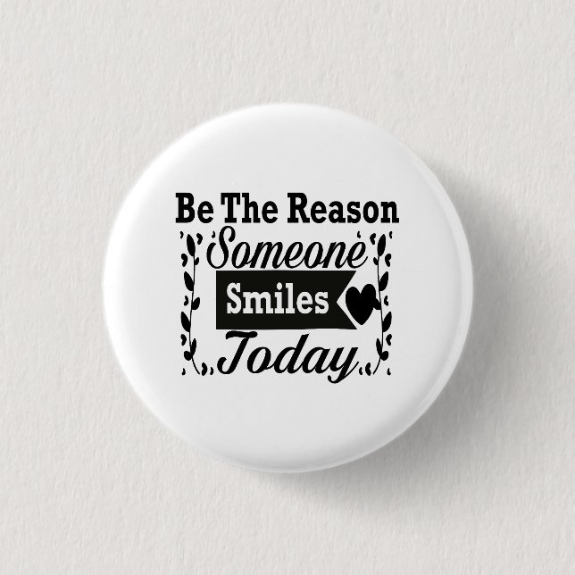 Be The Reason Someone Smiles Today Gift Box 3 Cm Round Badge (Front)