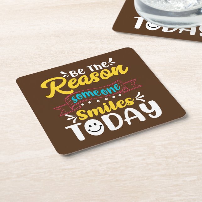Be The Reason Someone Smiles Today Inspirational  Square Paper Coaster (Angled)