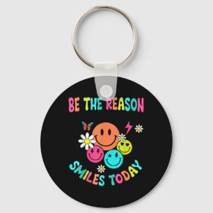 Be The Reason Someone Smiles Today Key Ring