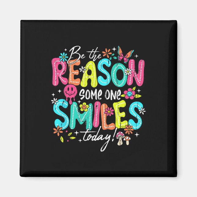 Be The Reason Someone Smiles Today  Magnet (Front)