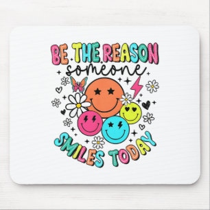Be The Reason Someone Smiles Today Mental Health S Mouse Pad