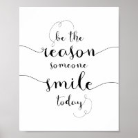 Be The Reason Someone Smiles Today motivational