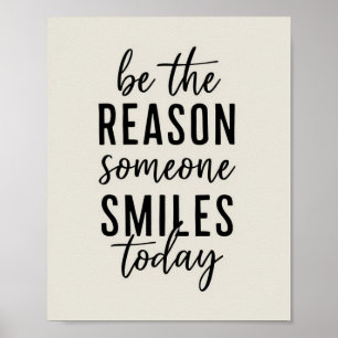 Be the Reason Someone Smiles Today  Poster