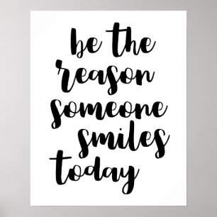 Be The Reason Someone Smiles Today Poster