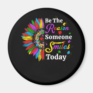 Be The Reason Someone Smiles Today Sunflower Magnet