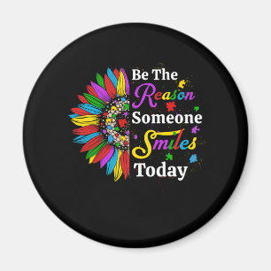 Be The Reason Someone Smiles Today Sunflower Magnet