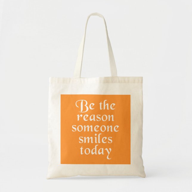 Be The Reason Someone Smiles Today Tote Bag (Front)