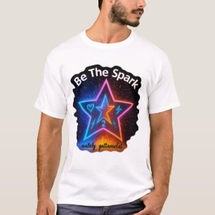 Be The Spark Motivational Neon Star Graphic T-Sh T-Shirt