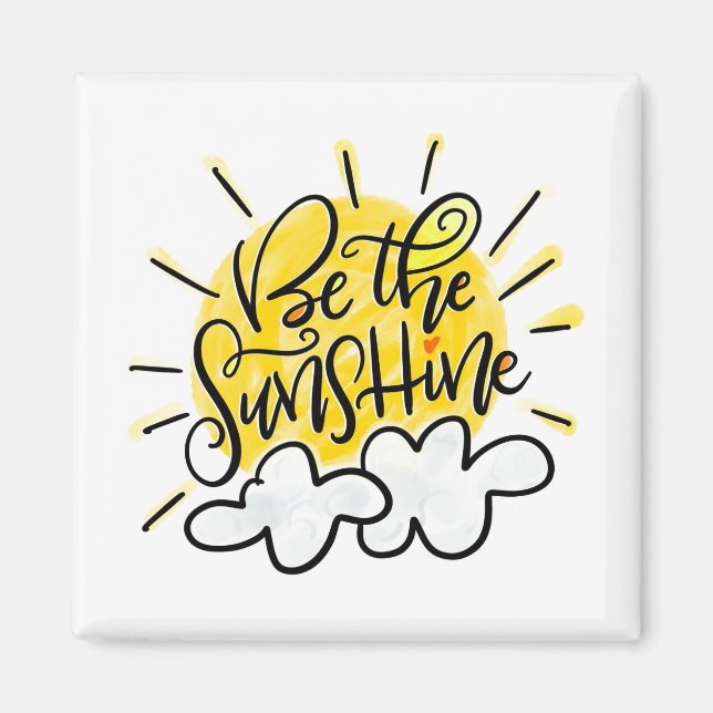 Be the Sunshine, hand lettered Magnet (Front)