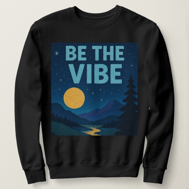 “Be The Vibe” Retro Crayon Nightscape Wear Sweatshirt (Design Front)