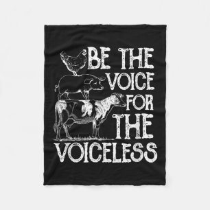 Be The Voice For The Voiceless Veganism Organic Ve Fleece Blanket