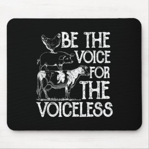 Be The Voice For The Voiceless Veganism Organic Ve Mouse Pad