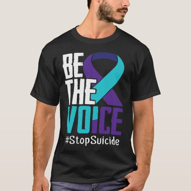 Be the Voice Stop Suicide Awareness Mental Health  T-Shirt (Front)