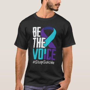 Be the Voice Stop Suicide Awareness Mental Health T-Shirt