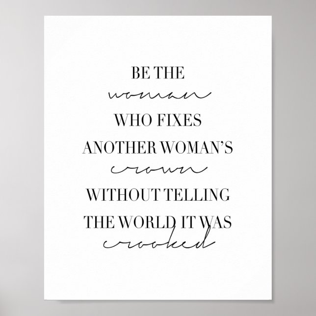 Be the Woman Who Fixes Another Woman's Crown Poster (Front)